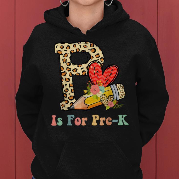 P Is For Pre K Teacher Leopard First Day Of School Women Hoodie