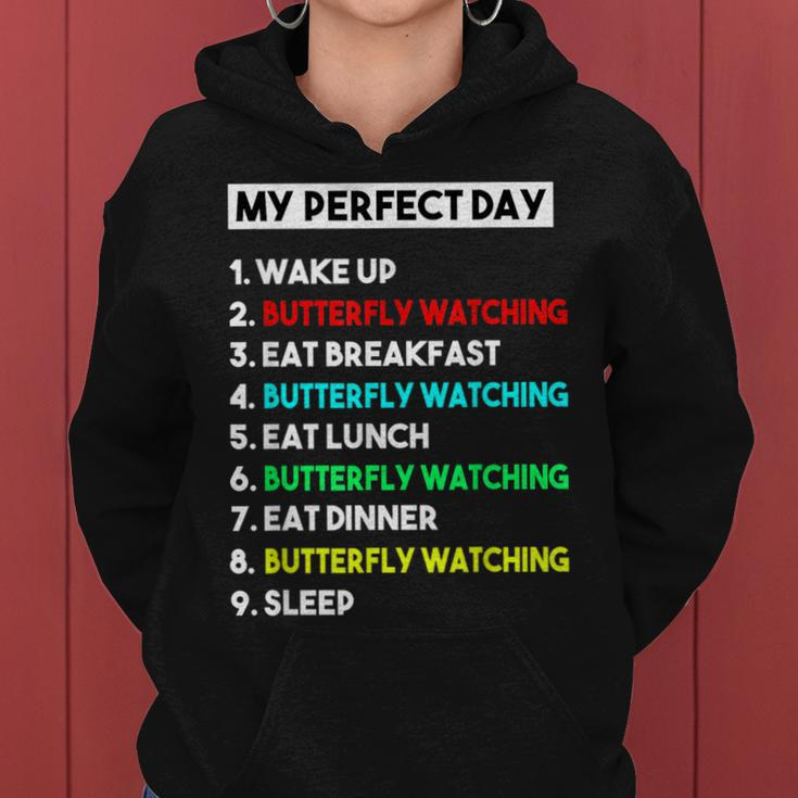 My Perfect Day Butterfly Watching Women Hoodie