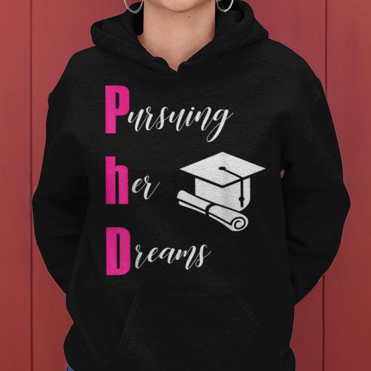 Phd Pursuing Her Dreams Graduation For GirlsWomen Hoodie