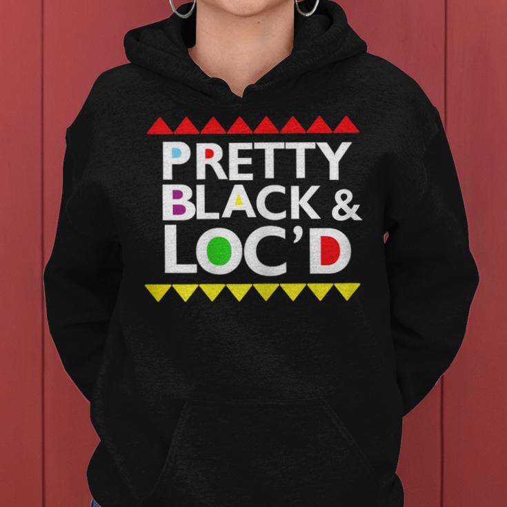 Pretty Black Locs For Loc'd Up Dreadlocks Girl Melanin Women Hoodie