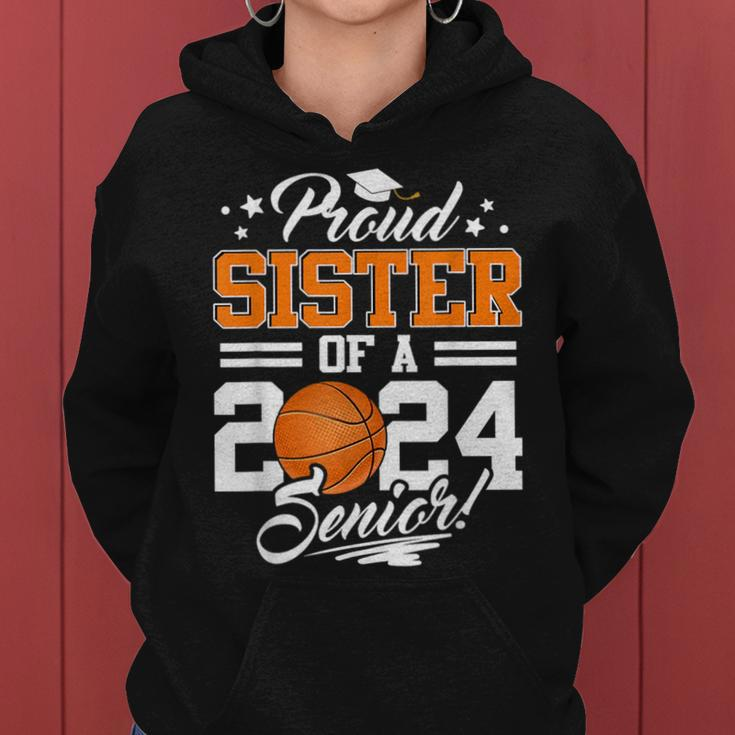 Proud Sister Of A 2024 Senior Basketball Graduate Women Hoodie