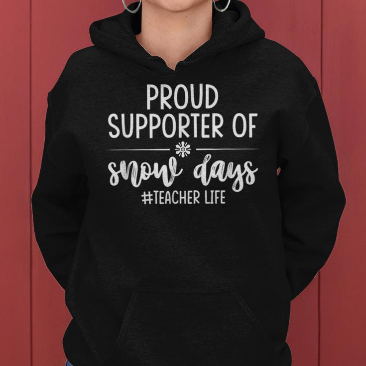 Proud Supporter Of Snow Days Christmas Teacher Life Women Hoodie