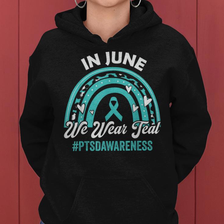 Ptsd Awareness In June We Wear Teal Men Women Hoodie