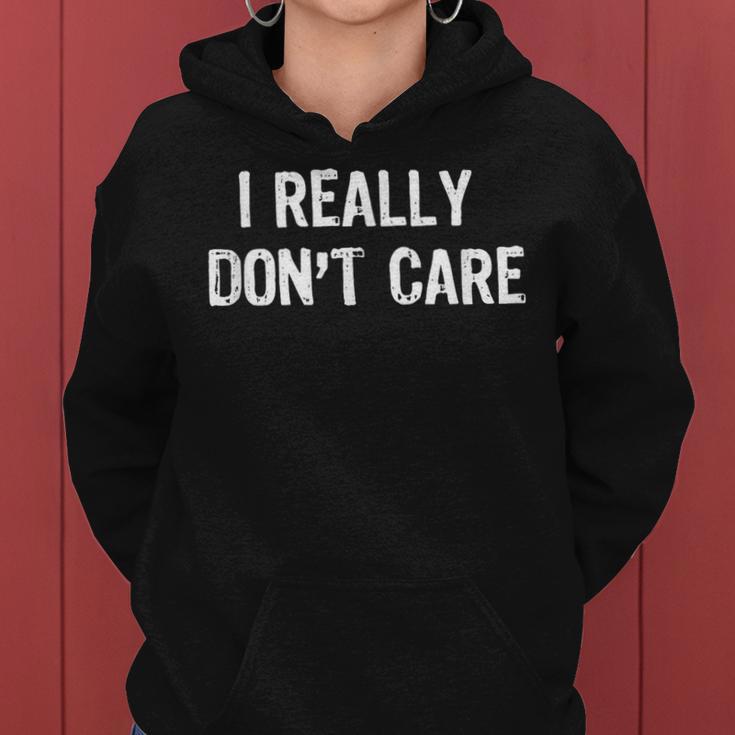 I Really Don't Care Sarcastic Humor Women Hoodie