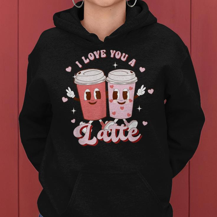Retro Groovy Valentines I Love You A Latte Coffee Lover Women Hoodie