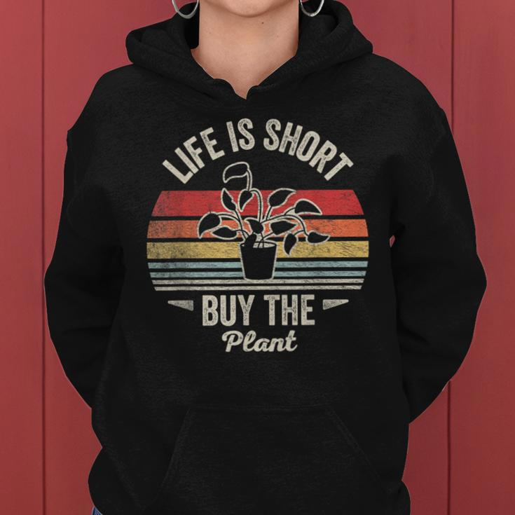 Retro Vintage Plant Lover Life Is Short Buy The Plant Women Hoodie