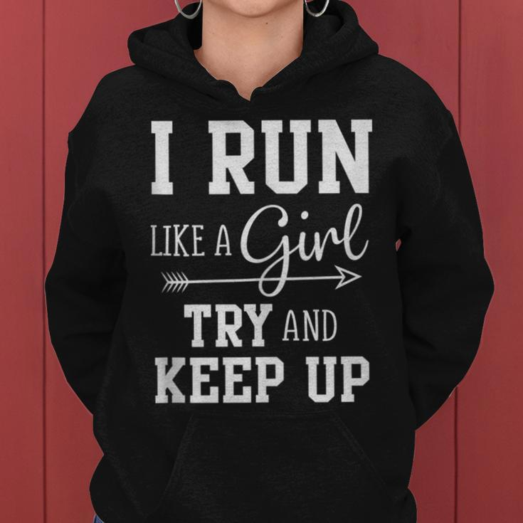 I Run Like A Girl Try To Keep Up Cardio Workout Women Hoodie