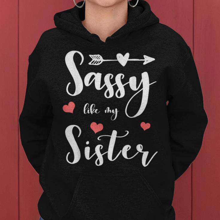 Sassy Like My Sister Cute Matching Sisters Women Hoodie