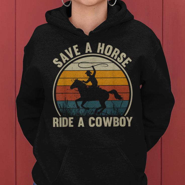 Save A Horse Ride A Cowboy Vintage Horses Lovers Women Women Hoodie