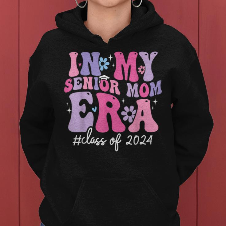 In My Senior Mom Era Class Of 2024 Groovy Senior Mom 2024 Women Hoodie