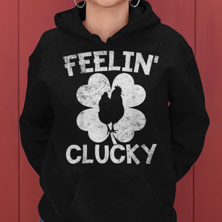 Shamrock Leaf Feelin' Clucky Chicken Lucky St Patrick's Day Women Hoodie