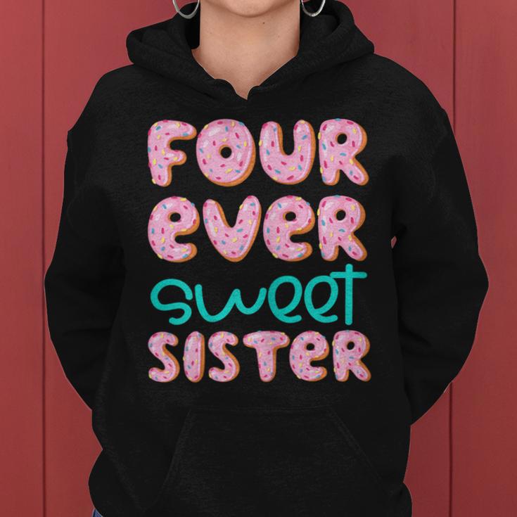 Sister 4Th Birthday Four Ever Sweet Donut Fourth Bday Women Hoodie