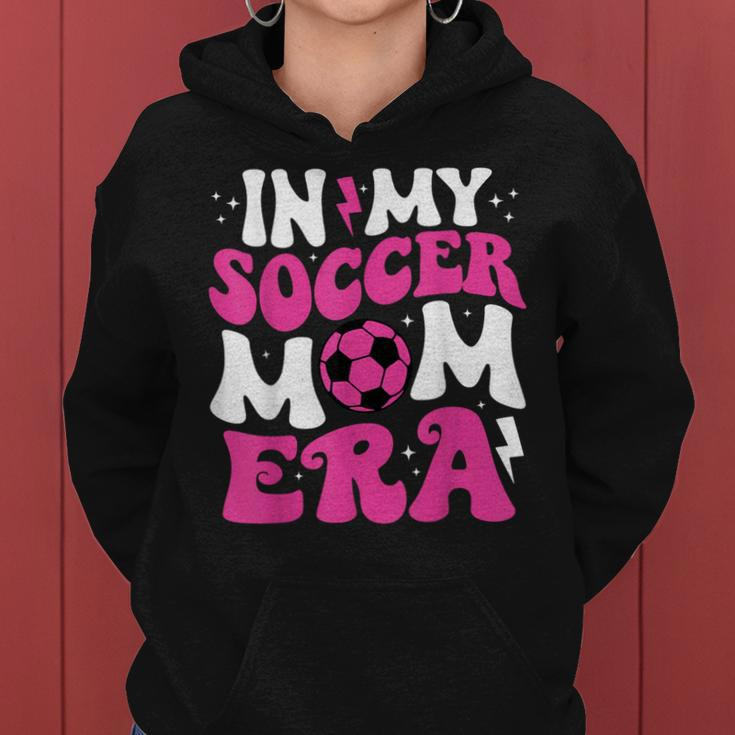 In My Soccer Mom Era Cute Groovy Soccer Mom Women Hoodie