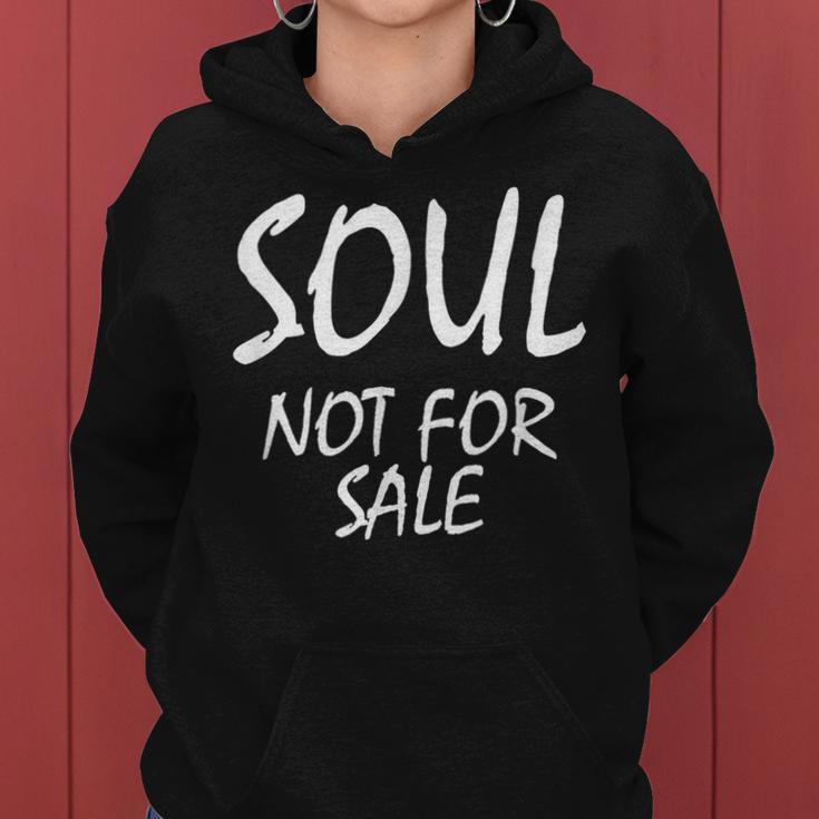 Soul Not For Sale Saying Sarcastic Novelty Women Hoodie