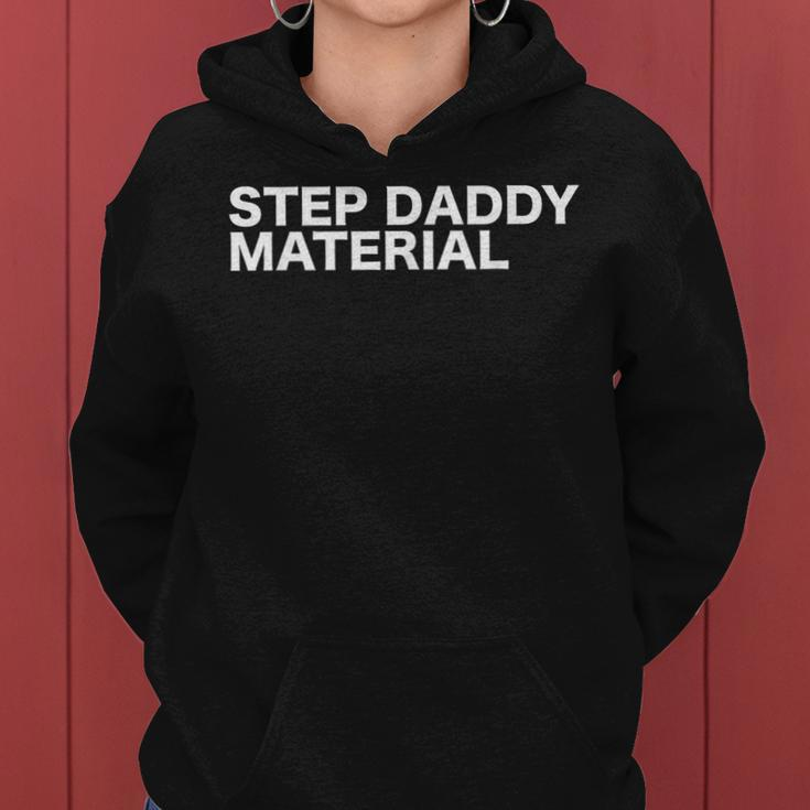 Step Daddy Material Sarcastic Humorous Statement Quote Women Hoodie