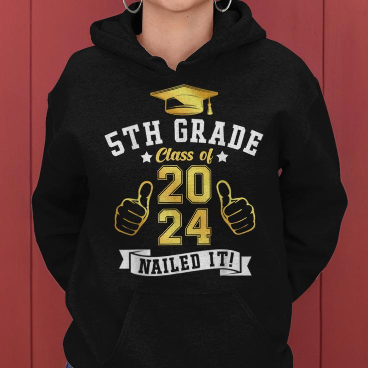 Students 5Th Grade Class Of 2024 Nailed It Graduation Women Hoodie