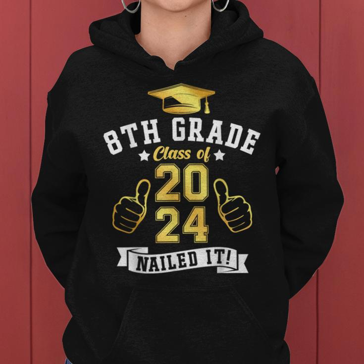 Students 8Th Grade Class Of 2024 Nailed It Graduation Women Hoodie