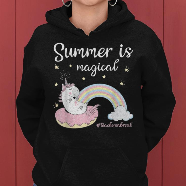 Summer Is Magical Teacheronbreak Unicorn Teacher Women Hoodie