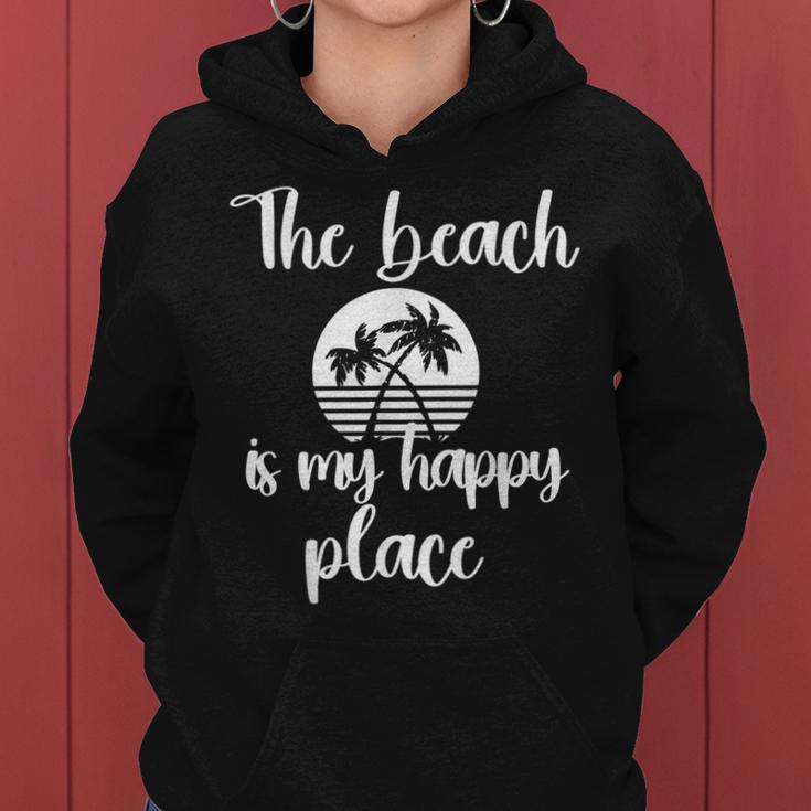 Sun Shine Beach The Beach Is My Happy Place Women Hoodie