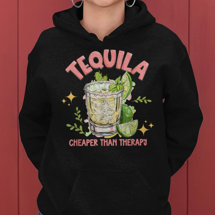 Tequila Cheaper More Than Therapy Tequila Drinking Mexican Women Hoodie