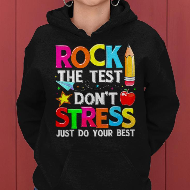 Testing Day Rock The Test Dont Stress Teacher Student Women Hoodie