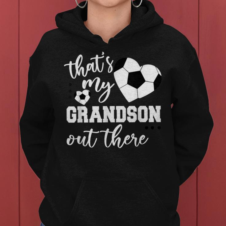 That's My Grandson Out There Soccer Grandma Mother's Day Women Hoodie