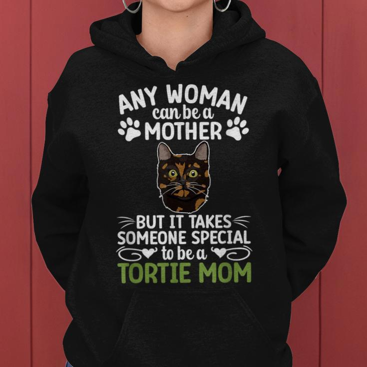 Be A Tortie Cat Mom Tortoiseshell Cat Owner Tortie Cat Lover Women Hoodie