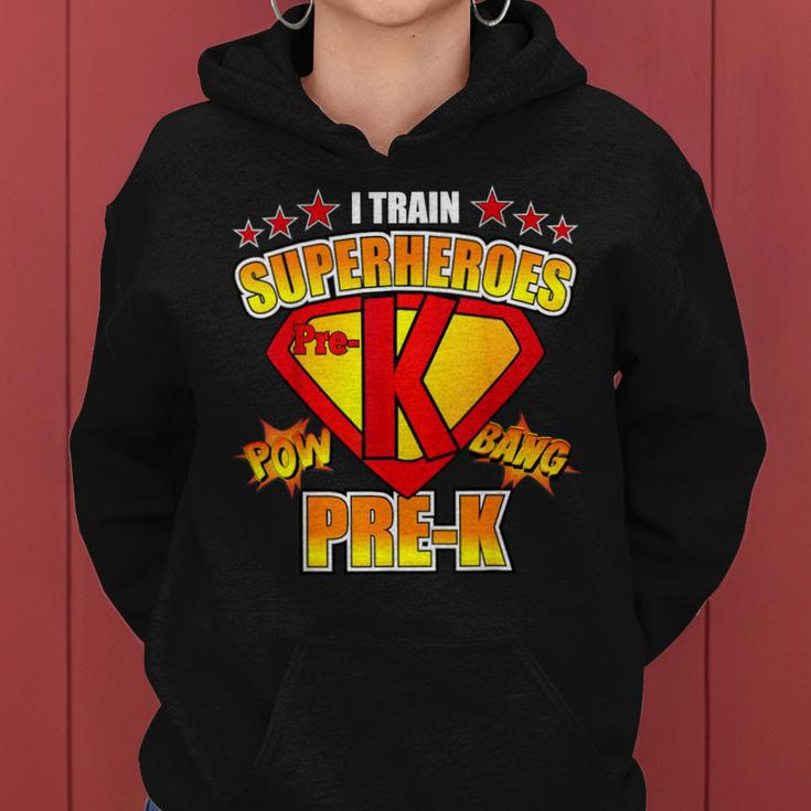 I Train Super HeroesPre-K Teacher School Idea Women Hoodie