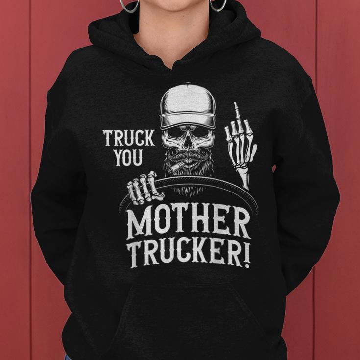 Truck You Mother Trucker Truck Driver Women Hoodie