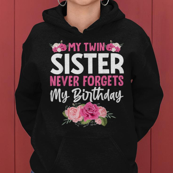 My Twin Sister Never Forgets My Birthday Sibling Women Hoodie