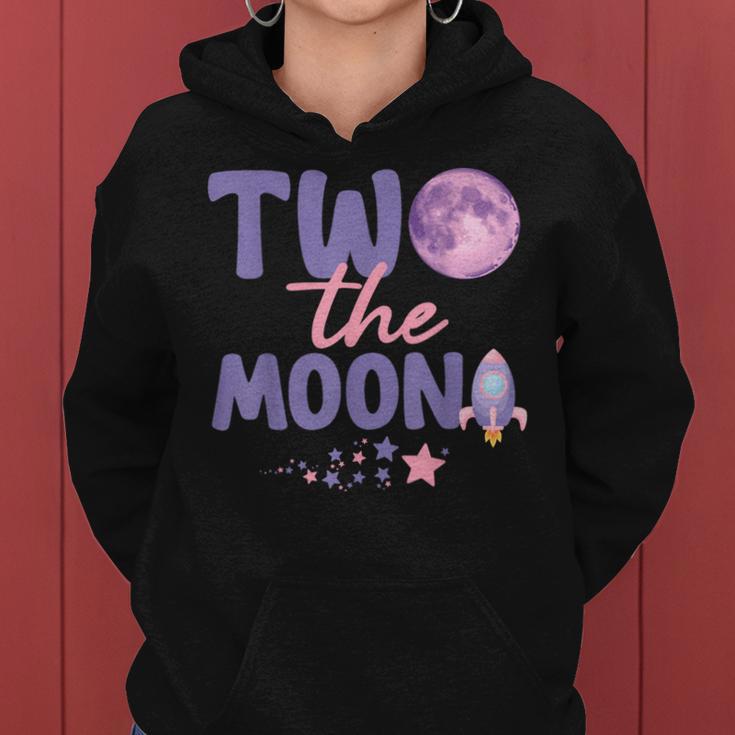 Two The Moon Birthday Outfit Girl 2 Year Old 2Nd Birthday Women Hoodie