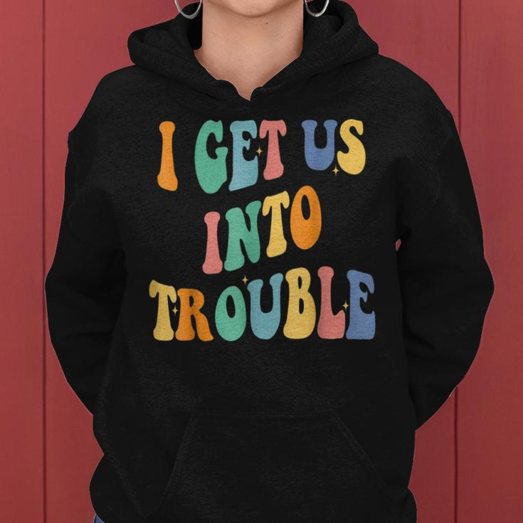 I Get Us Into Out Of Trouble Set Matching Couples Men Women Hoodie