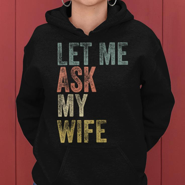 Vintage Let Me Ask My Wife Husband Couple Humor Women Hoodie