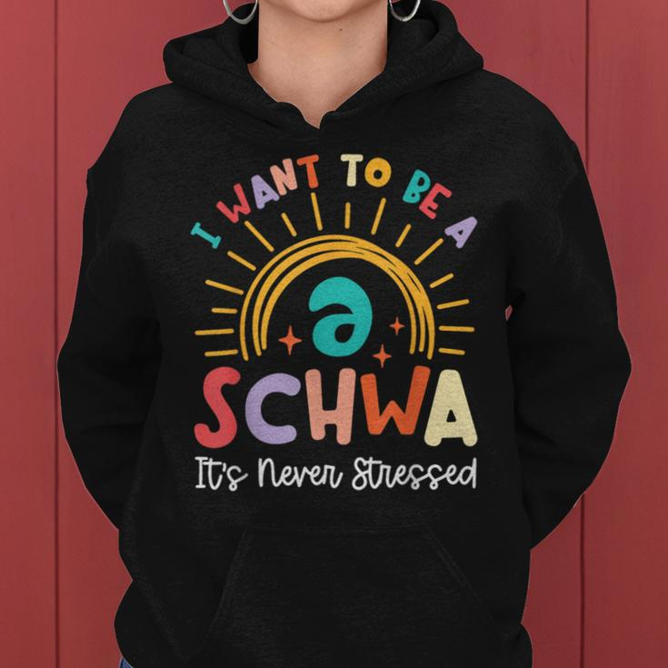 I Want To Be A Schwa It Never Stressed Teacher Rainbow Women Hoodie