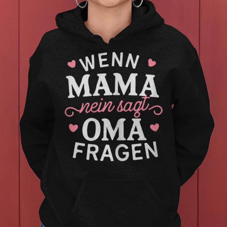 Wenn Mama Nein Sagt Oma Fragen Geburtstag Großmutter Kapuzenpullover für Damen