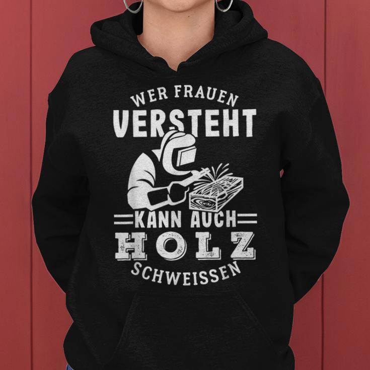 Wer Frauenersteht Kann Auch Holz Schweissen Kapuzenpullover für Damen