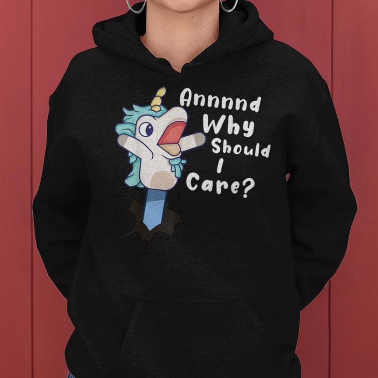And Why Should I Care Sarcastic Unicorn Women Hoodie