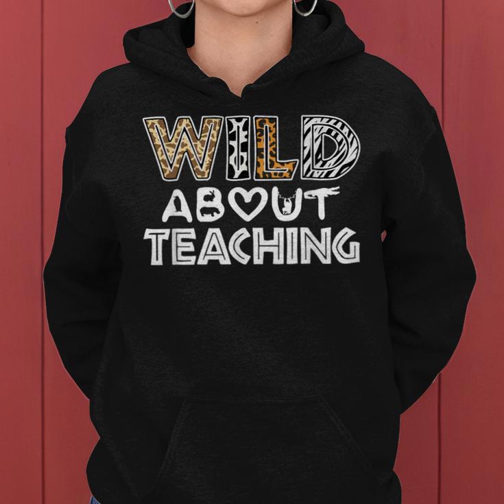 Wild About Teaching Teacher Back To School Women Hoodie