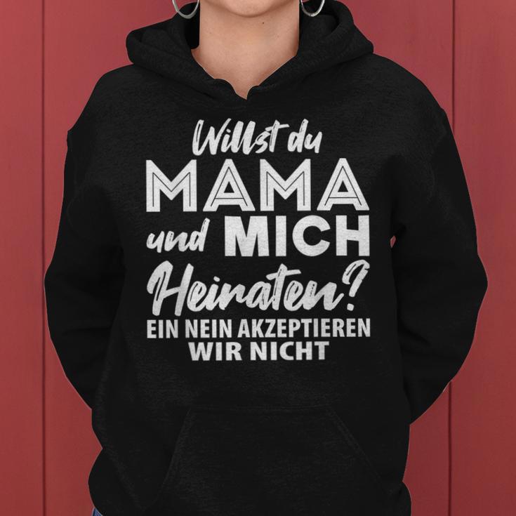 Willst Du Mama Und Mich Heiraten Ein Nein Marriage Proposal Kapuzenpullover für Damen