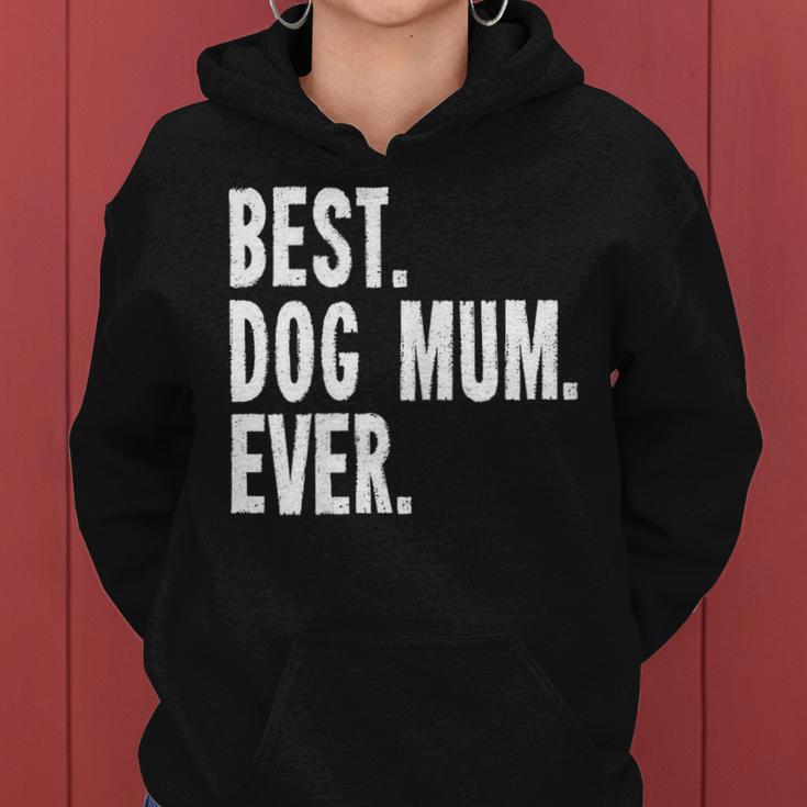 Women's Best Dog Mum Ever Dog Mum Kapuzenpullover für Damen