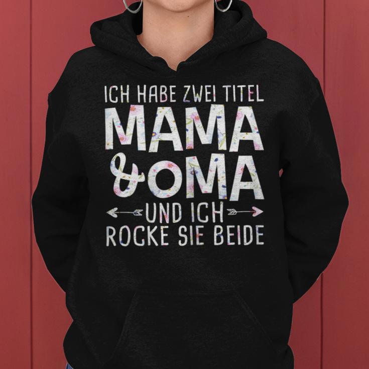 Women's Ich Habe Zwei Titel Mama Und Oma Kapuzenpullover für Damen