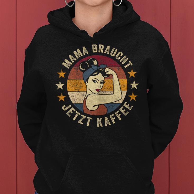 Women's Mama Braucht Jetzt Coffee Retro Mother Coffee Mum Kapuzenpullover für Damen