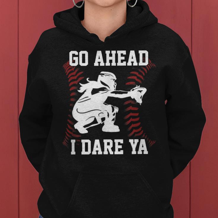 Women's Softball Catcher N Girls I Dare Ya Women Hoodie