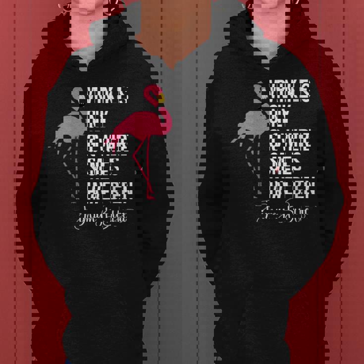 Wrinkles Only Go Where Smiles Have Been Quote Women Hoodie