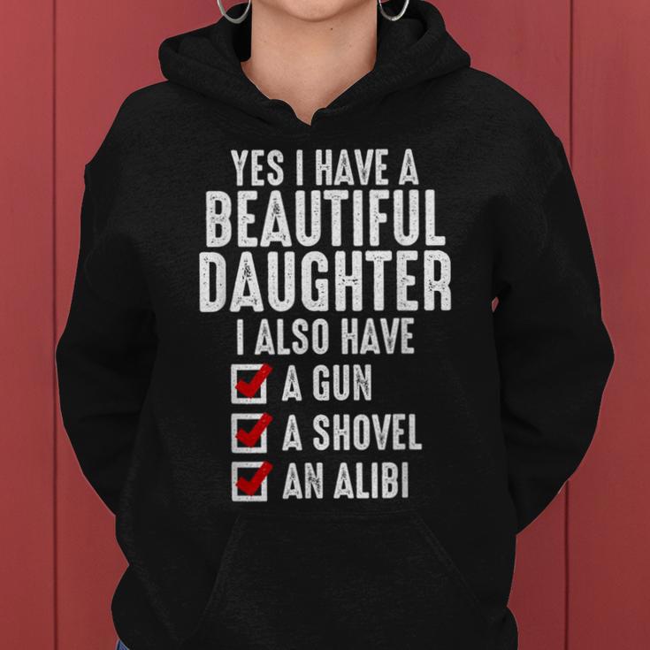 Yes I Have A Beautiful Daughters Sarcastic Dad Women Hoodie