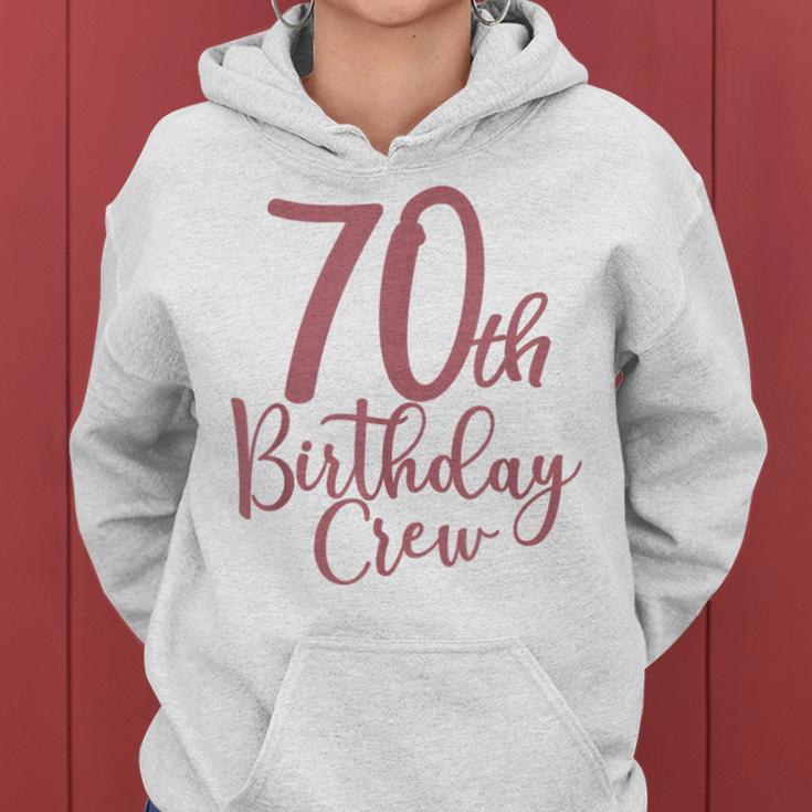 70Th Birthday Crew 70 Years Old Matching Group Party Women Hoodie