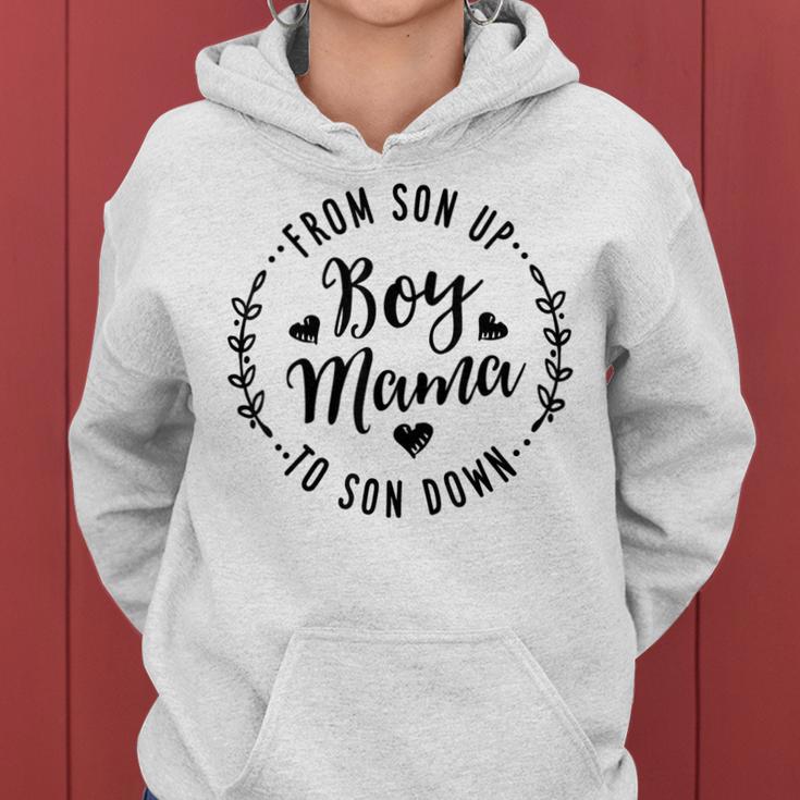 Boy Mama From Son Up To Sun Down Mother's Day Mom Women Hoodie