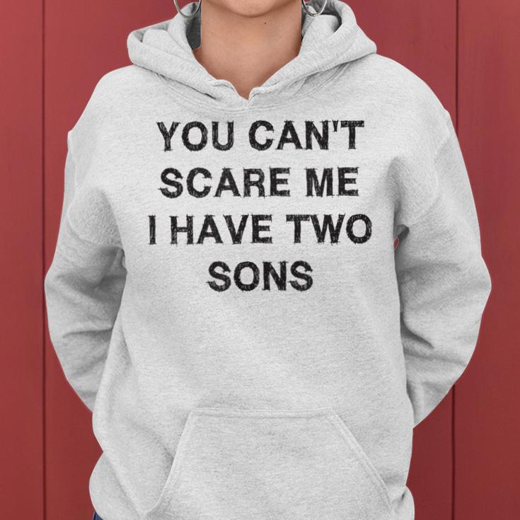 Can't Scare Me Two Sons Mother-Father Day Mom Dad Women Hoodie