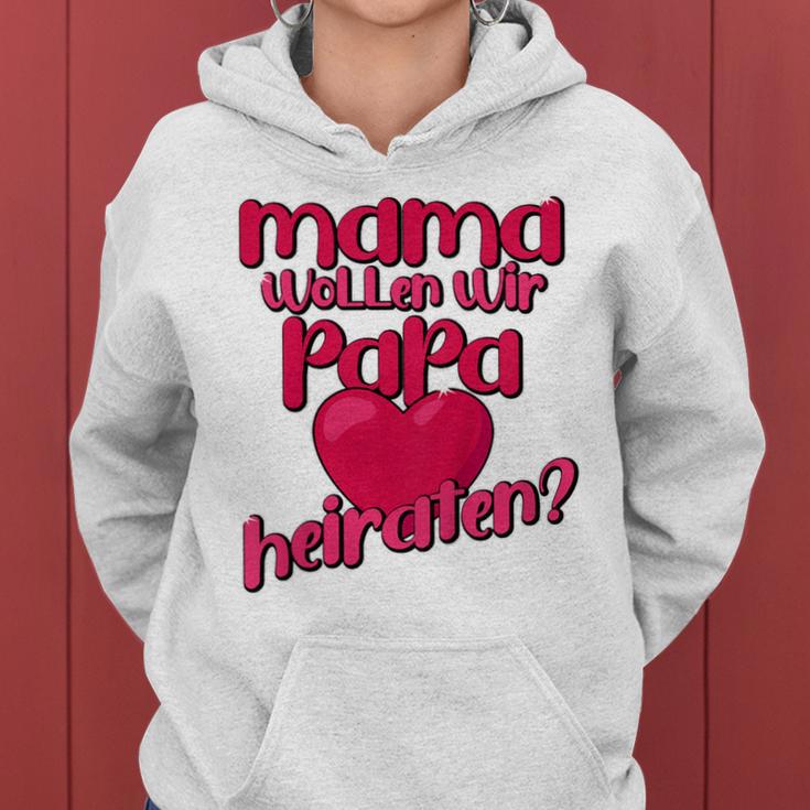 Children's Mama Wollt Wir Papa Marriage Kapuzenpullover für Damen