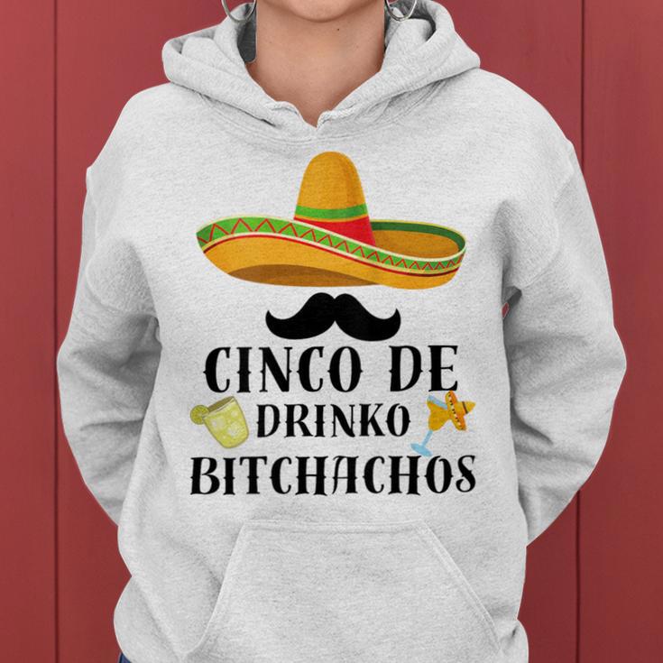 Cinco De Drinko Bitchachos Tequila Drinking Cinco De Mayo Women Hoodie